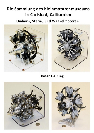 Die Sammlung des Kleinmotorenmuseums in Carlsbad, Californien Umlauf-, Stern-, und Wankelmotoren