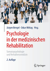Psychologie in der medizinischen Rehabilitation - Bengel, Jürgen; Mittag, Oskar