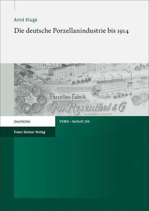 Die deutsche Porzellanindustrie bis 1914 - Arnd Kluge