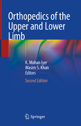 Orthopedics of the Upper and Lower Limb - Iyer, K. Mohan; Khan, Wasim S.