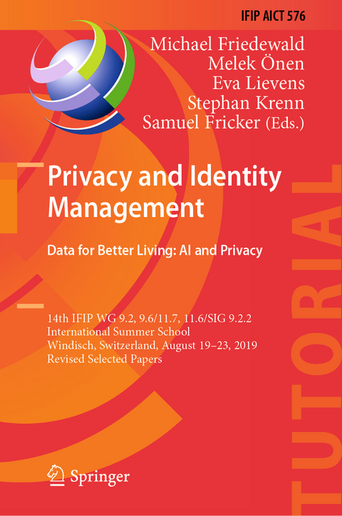 Privacy and Identity Management. Data for Better Living: AI and Privacy - 