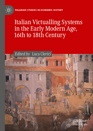Italian Victualling Systems in the Early Modern Age, 16th to 18th Century