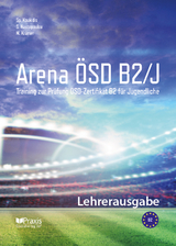 Arena ÖSD B2/J: Lehrerausgabe - Spiros Koukidis, Sofia Nastopoulou, Marialena Krämer