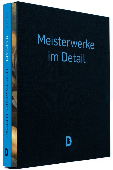 Raffael &ndash; Meisterwerke im Detail (im Schmuckschuber) - Stefano Zuffi