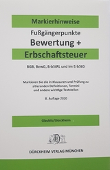ERBSCHAFTSTEUER & BEWERTUNG Dürckheim-Markierhinweise/Fußgängerpunkte für das Steuerberaterexamen, ErbschaftsteuerR 2021 - Glaubitz, Thorsten; Dürckheim, Constantin