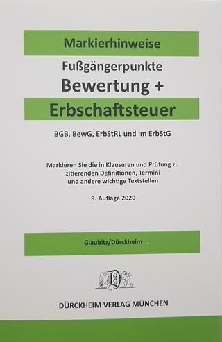 ERBSCHAFTSTEUER & BEWERTUNG Dürckheim-Markierhinweise/Fußgängerpunkte für das Steuerberaterexamen, ErbschaftsteuerR 2021