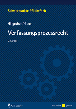 Verfassungsprozessrecht - Christian Hillgruber; Christoph Goos