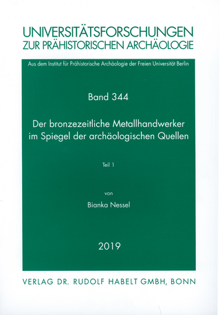 Der bronzezeitliche Metallhandwerker im Spiegel der archäologischen Quellen