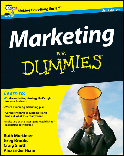 Marketing For Dummies, UK Edition - Ruth Mortimer, Gregory Brooks, Craig Smith, Alexander Hiam