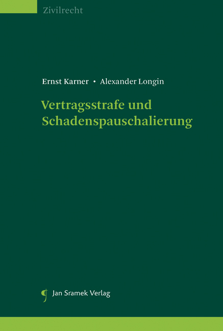 Vertragsstrafe und Schadenspauschalierung - Ernst Karner, Alexander Longin
