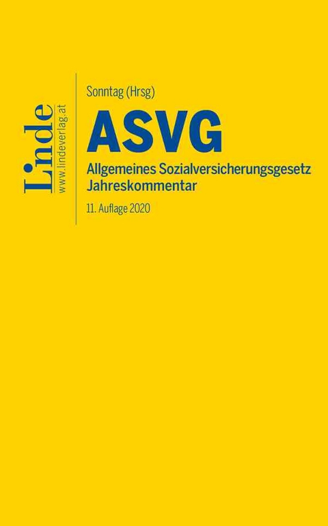 ASVG | Allgemeines Sozialversicherungsgesetz 2020 - Robert Atria, Andreas Blume, Johannes Derntl, Ferdinand Felix, Markus Kletter, Walter Schober, Hans Seyfried, Martin Sonntag, Josef Souhrada, Sieglinde Tarmann-Prentner, Sebastian Wotruba, Elisabeth Zehetner, J&ouml;rg Ziegelbauer