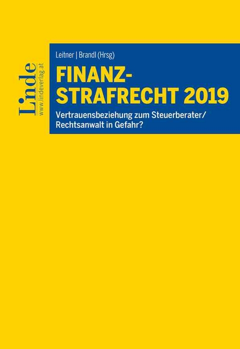 Finanzstrafrecht 2019 - Gerhard Dannecker, Gebhard Furherr, Norbert Wess, Hubert Hinterhofer, Mario Schmieder, Jens B&uuml;lte