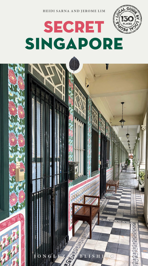 Secret Singapore Guide - Heidi Sarna, Jerome Lim
