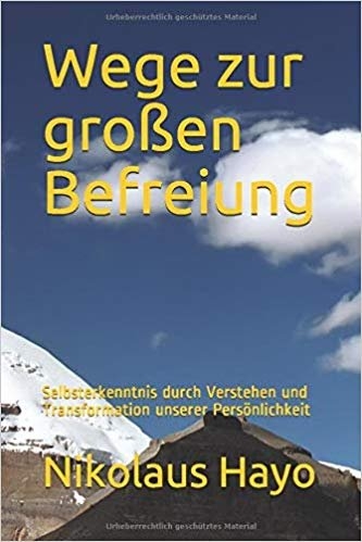 Wege zur gro&szlig;en Befreiung - Nikolaus Hayo