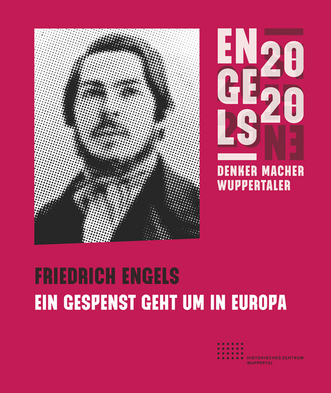 Friedrich Engels - J&uuml;rgen Herres, Heike Ising-Alms, Thorsten Dette, Johann-G&uuml;nther K&ouml;nig, Clemens Zimmermann, Regina Roth, Tiago Mata, Robert Van Horn, J&uuml;rgen Reulecke, Detlef Vonde, Wilfried Nippel, Dorothea Schmidt, Noyan Dinckal, Georg F&uuml;lberth, Marina Mohr, Anja Kruke, Reiner Rhefus