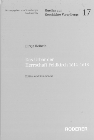 Das Urbar der Herrschaft Feldkirch, 1614 - 1618