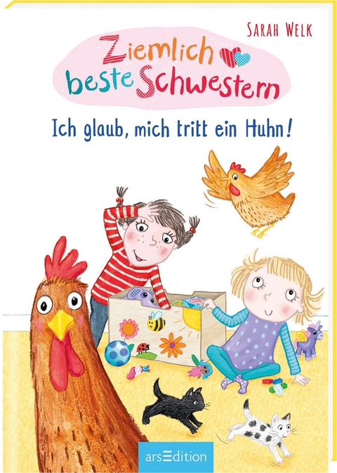 Ziemlich beste Schwestern &ndash; Ich glaub, mich tritt ein Huhn! (Ziemlich beste Schwestern 6) - Sarah Welk