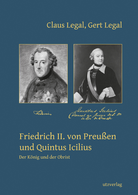 Friedrich II. von Preu&szlig;en und Quintus Icilius - Claus Legal, Gert Legal