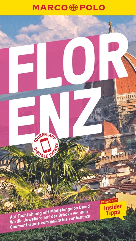 MARCO POLO Reisef&uuml;hrer Florenz - Stefanie Elisabeth Spieler, Stephanie K.J. Matthias, Caterina Romig Ciccarelli
