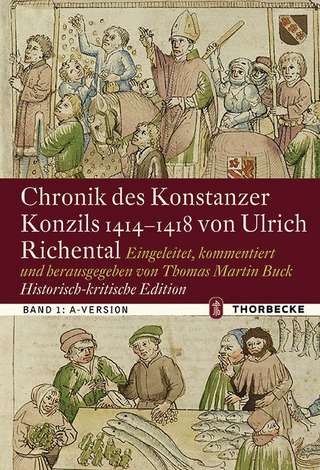 Chronik des Konstanzer Konzils 1414–1418 von Ulrich Richental. Historisch-kritische Edition