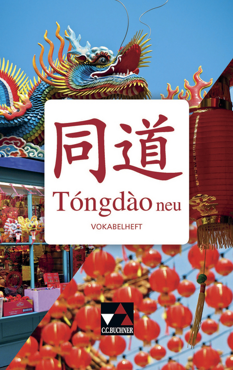 Tóngdào neu / Tóngdào neu Vokabelheft - Li Shengchao, Lü Tianshu