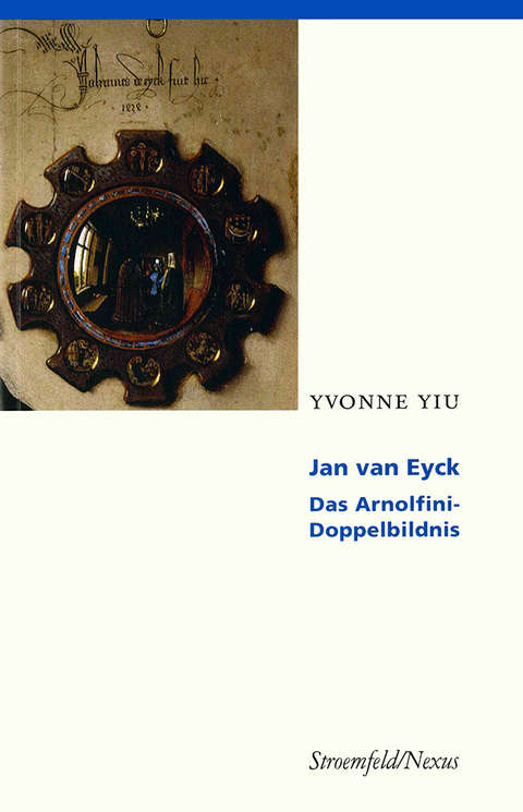 Jan van Eyck &ndash; das Arnolfini-Doppelbildnis - Yvonne Yiu