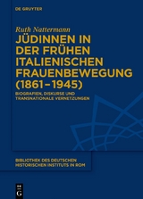 J&uuml;dinnen in der fr&uuml;hen italienischen Frauenbewegung (1861&ndash;1945) - Ruth Nattermann