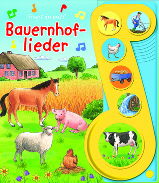 Bauernhof-Lieder - Liederbuch mit Sound - Pappbilöderbuch mit 6 Melodien
