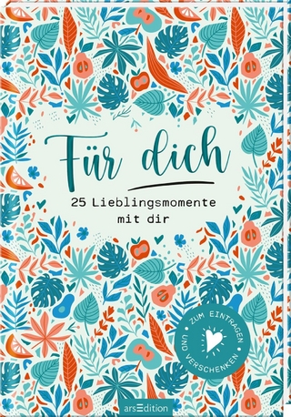 Für dich – 25 Lieblingsmomente mit dir