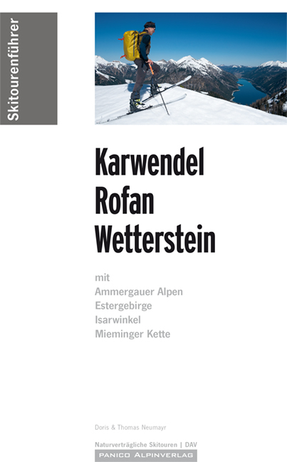 Skitourenf&uuml;hrer Karwendel Rofan Wetterstein - Doris Neumayr, Thomas Neumayr
