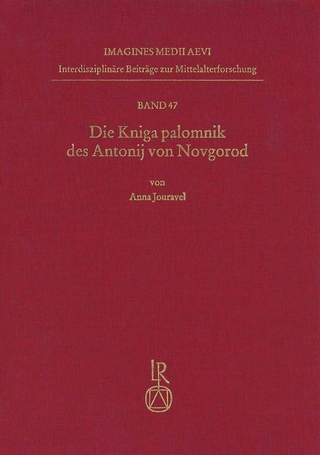 Die Kniga palomnik des Antonij von Novgorod