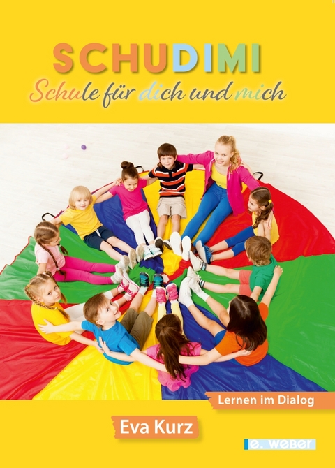 SCHUDIMI - Schule f&uuml;r dich und mich - Eva Kurz