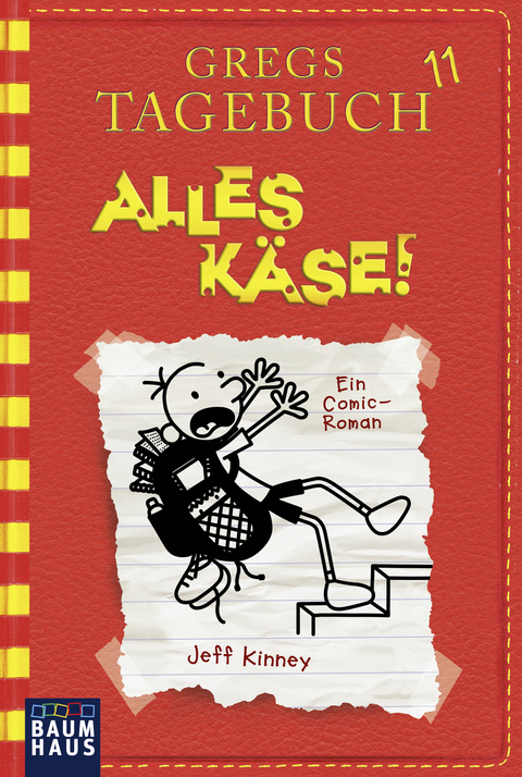 Gregs Tagebuch 11 - Alles Käse! - Jeff Kinney