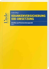 Krankenversicherung - IDD-Umsetzung - Julia Baier, Erwin Gisch, Michael Gruber, Dietmar Jahnel, Hans Meerten, Thomas Neumann, Ludwig Pfleger, Reinhard Pohn, Lisa Katharina Promok, Nicolas Raschauer, Lena Rudkowski, Laurenz Johannes Sch&ouml;ppl, An Wouters