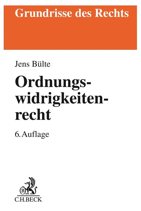 Ordnungswidrigkeitenrecht - Joachim Bohnert, Jens B&uuml;lte