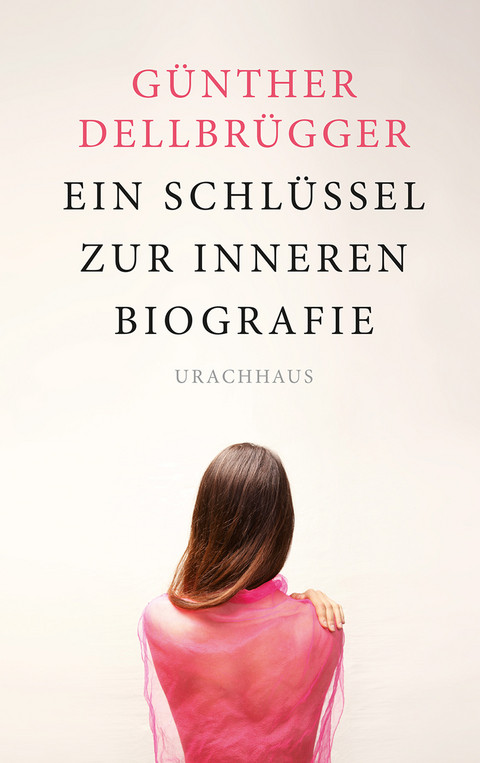 Ein Schlüssel zur inneren Biografie - Günther Dellbrügger