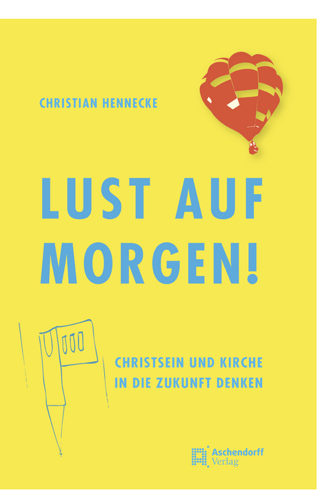 Lust auf morgen! - Christian Hennecke