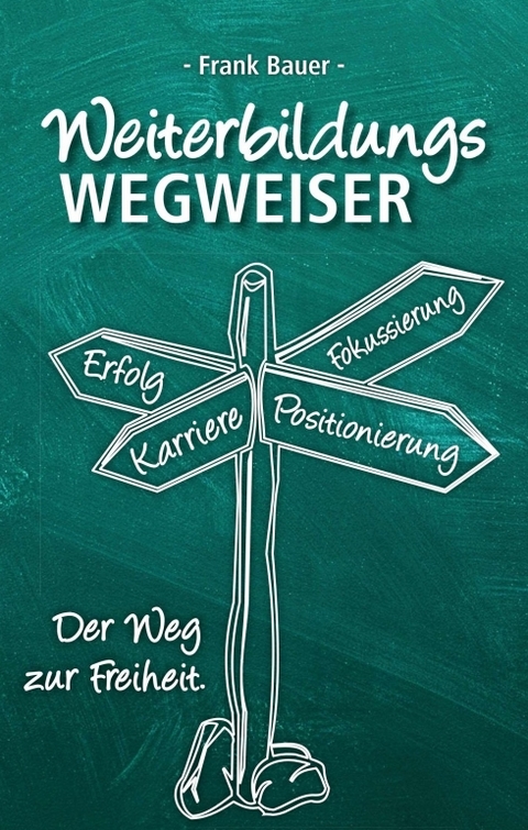 Weiterbildungswegweiser - Frank Bauer