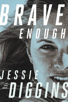 Brave Enough - Jessie Diggins, Todd Smith