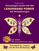 Kartenlegen lernen mit 40x Lenormand Power bei Ver&auml;nderungen - Angelina Schulze