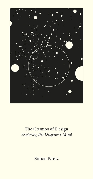 Simon Kretz. The Cosmos of Design. Exploring the Designer’s Mind