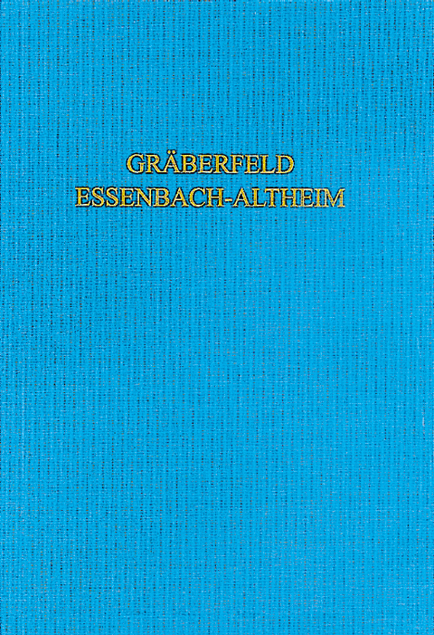 Das sp&auml;tantik-fr&uuml;hmittelalterliche Gr&auml;berfeld von Essenbach-Altheim - Johannes Sebrich