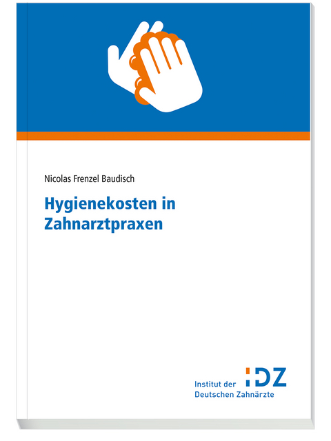 Hygienekosten in Zahnarztpraxen - Nicolas Frenzel Baudisch