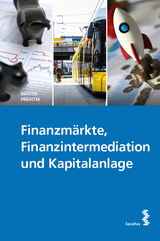 Finanzm&auml;rkte, Finanzintermediation und Kapitalanlage - Martin Predota