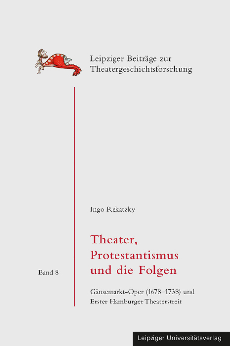Theater, Protestantismus und die Folgen - Ingo Rekatzky