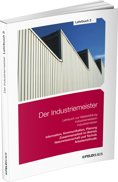 Der Industriemeister / Lehrbuch 3 - Elke Schmidt-Wessel, Frank Wessel