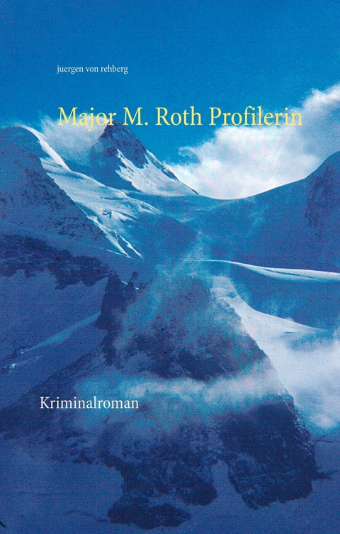 Major M. Roth Profilerin - J&uuml;rgen von Rehberg