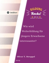 Bildung Rocks - Oliver T. Streppel