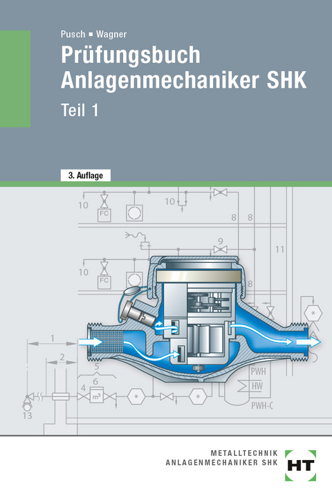 Pr&uuml;fungsbuch Anlagenmechaniker SHK - Josef Wagner, Peter Pusch