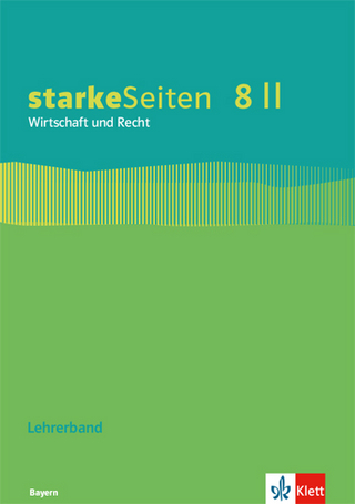 starkeSeiten Wirtschaft und Recht 8 II. Ausgabe Bayern Realschule